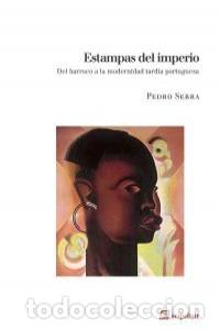 Livres: ESTAMPAS DEL IMPERIO - SERRA, PEDRO