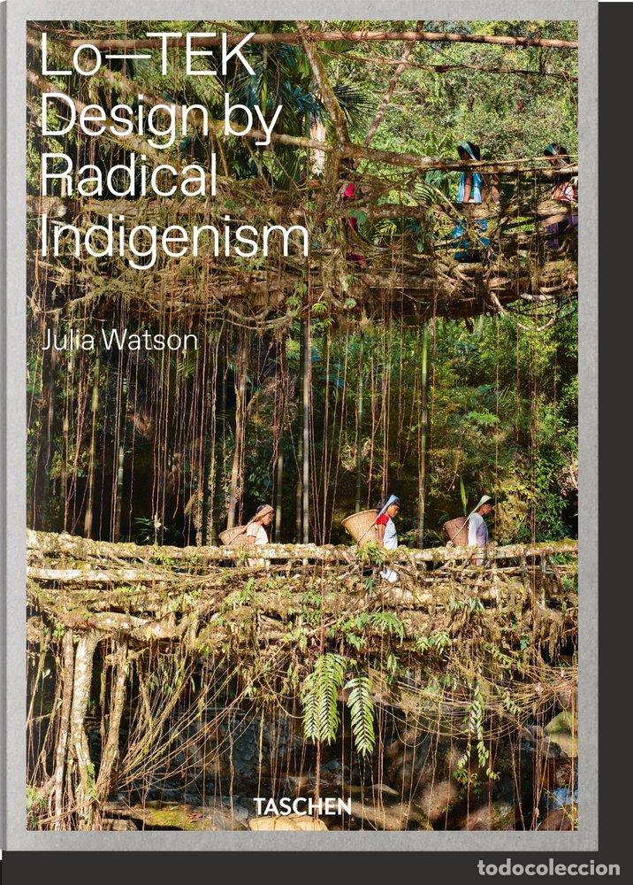 Livres: JULIA WATSON LOTEK DESIGN BY RADICAL INDIGENISM - WATSON, JULIA