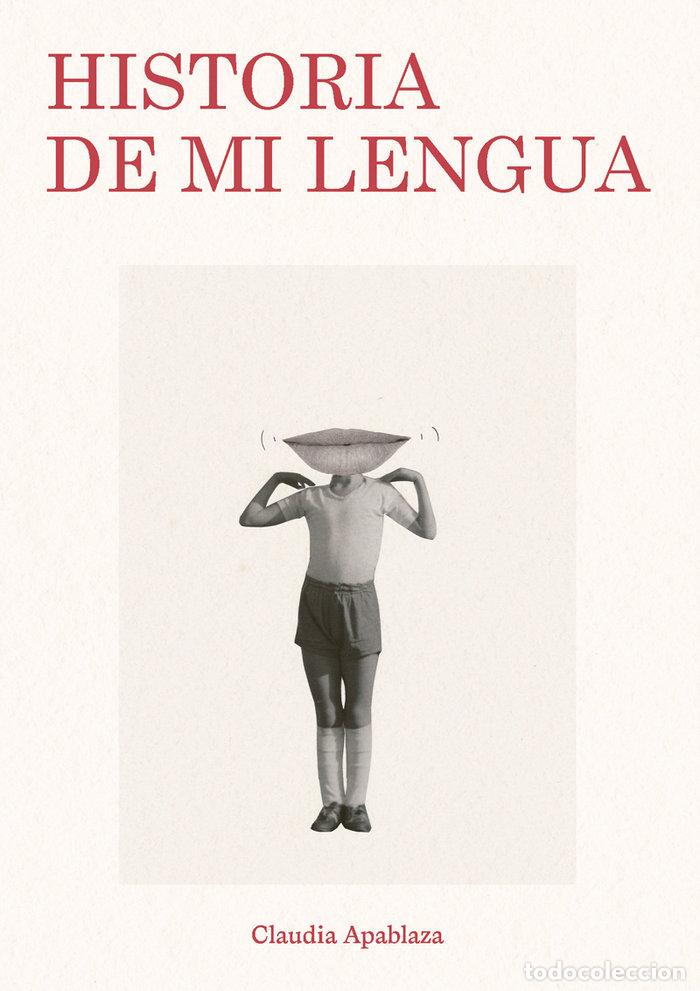 Livres: HISTORIA DE MI LENGUA - APABLAZA, CLAUDIA