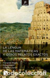 books: LENGUA DE LAS MATEMATICAS Y OTROS RELATOS EXACTOS,LA - ALVAREZ, FERNANDO