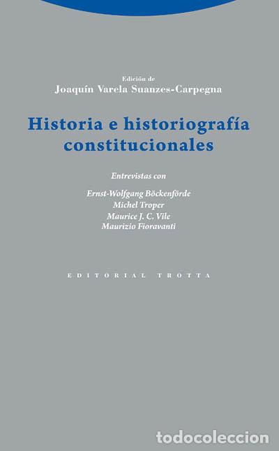 books: HISTORIA E HISTORIOGRAFIA CONSTITUCIONALES - VARELA SUANZES-CARPEGNA, JOAQUIN