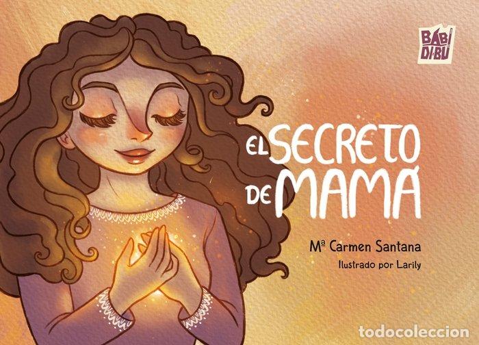 Libri: SECRETO DE MAMA,EL - SANTANA, M&ordf; CARMEN