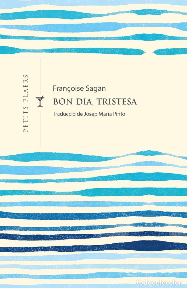 Libros: BON DIA TRISTESA - SAGAN, FRAN&Ccedil;OISE