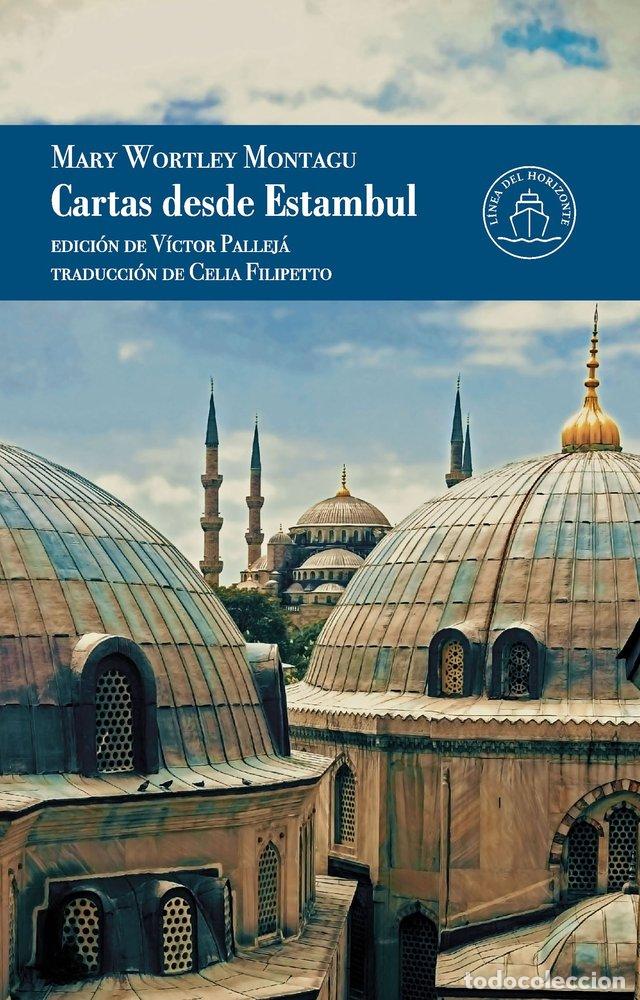 Livros: CARTAS DESDE ESTAMBUL - WORTLEY MONTAGU, LADY MARY