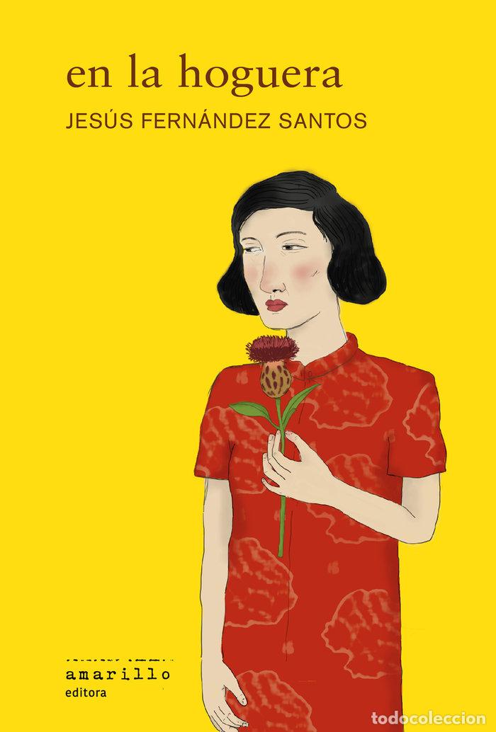 Livros: EN LA HOGUERA - FERNANDEZ SANTOS, JESUS