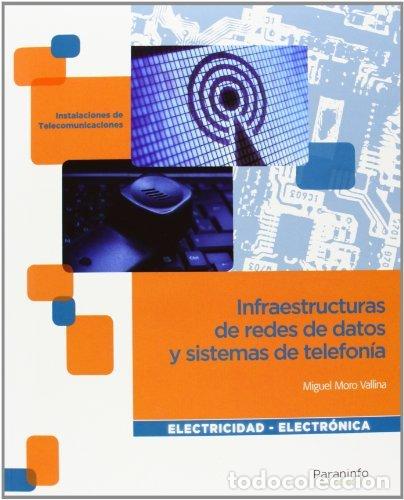 Livros: INFRAESTRUCTURAS DE REDES DE DATOS Y SISTEMAS DE TELEFONIA - MORO VALLINA, MIGUEL