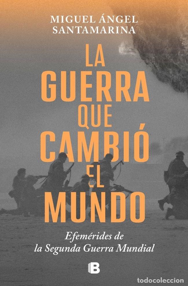 books: LA GUERRA QUE CAMBIO EL MUNDO - MIGUEL ANGEL SANTAMARINA