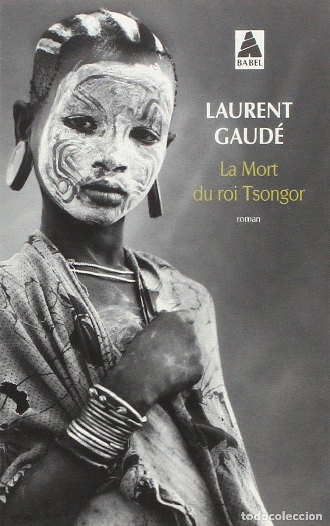Livros: LA MORT DU ROI TSONGOR - LAURENT GAUDE