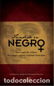 Livros: FUNDIDO EN NEGRO ANTOLOGIA DE RELATOS DEL MEJOR CALIBRE CRI - PERTUSA SEVA, INMACULADA