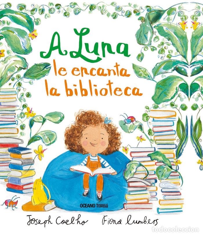 Livros: A LUNA LE ENCANTA LA BIBLIOTECA - COELHO, JOSEPH