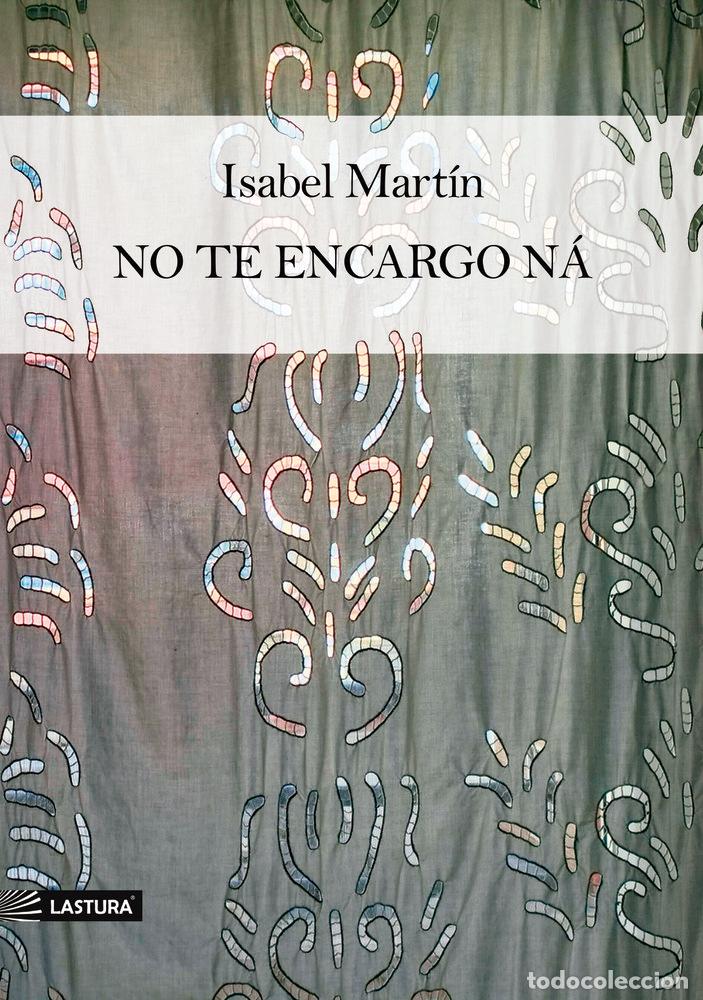 Livros: NO TE ENCARGO NA - ISABEL, MARTIN