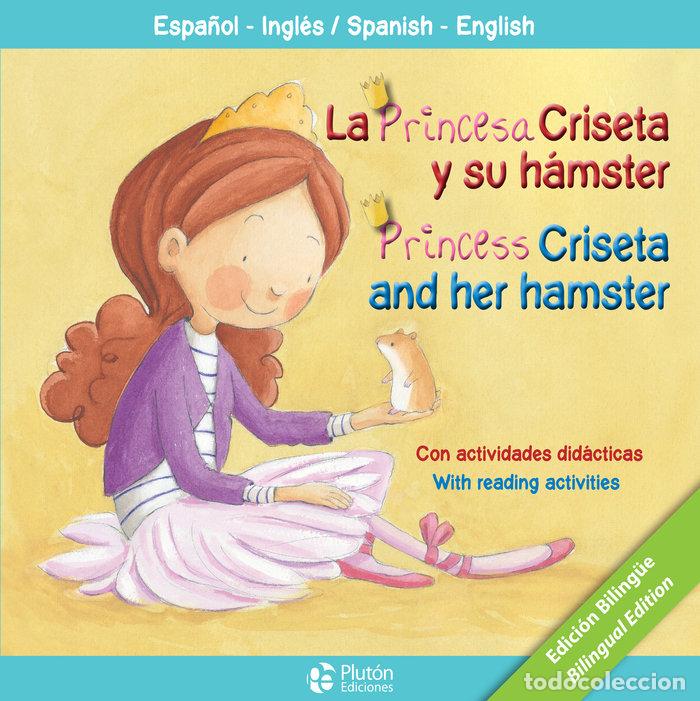 Livros: PRINCESA CRISETA Y SU HAMSTER PRINCESS CRISETA AND HER HAMS - CABRERA