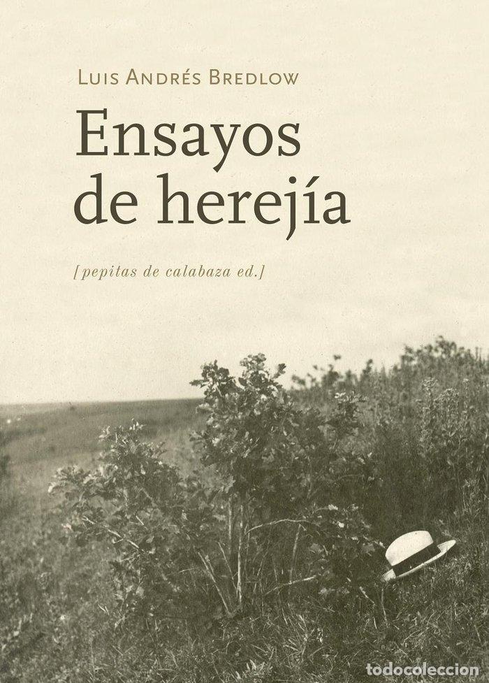 Livres: ENSAYOS DE HEREJIA - BREDLOW WENDA, LUIS ANDRES