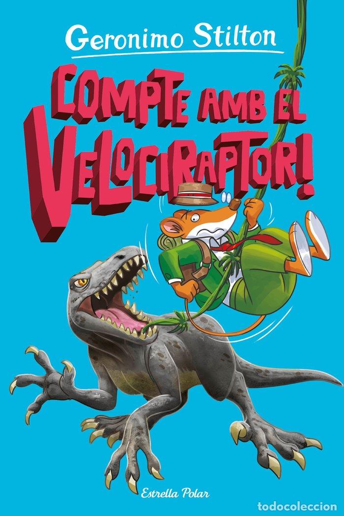 Livres: LILLA DELS DINOSAURES 3 COMPTE AMB EL VELOCIRAPTOR - STILTON, GERONIMO