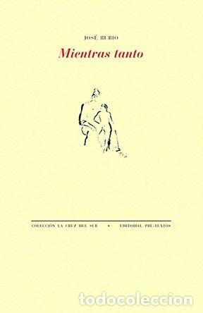 Livros: MIENTRAS TANTO - RUBIO FRESNEDA, JOSE