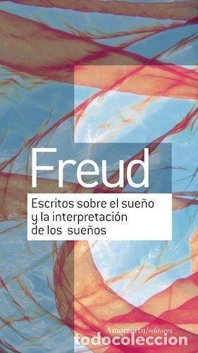 Libros: ESCRITOS SOBRE EL SUE&Ntilde;O Y LA INTERPRETACION DE LOS SUE&Ntilde;OS - FREUD, SIGMUND