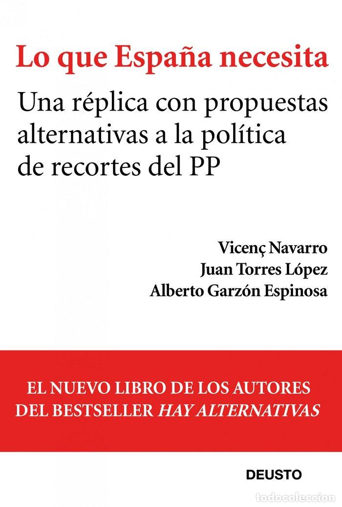 Libros: LO QUE ESPA&Ntilde;A NECESITA - NAVARRO, VICENC
