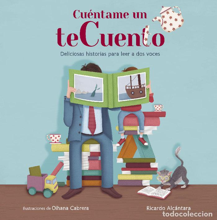 Libros: CUENTAME UN TE CUENTO - ALCANTARA, RICARDO