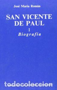 Libros: SAN VICENTE DE PAUL. I: BIOGRAFIA - ROMAN, JOSE MARIA