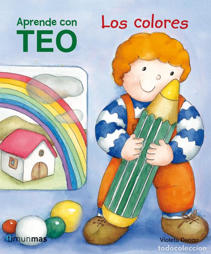 Libros: TEO LOS COLORES - DENOU, VIOLETA