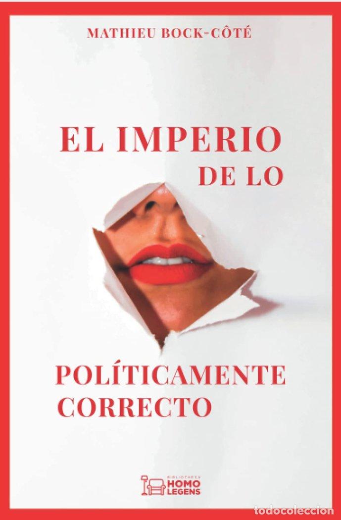 Libros: IMPERIO DE LO POLITICAMENTE CORRECTO,EL - BOCK COTE, MATHIEU