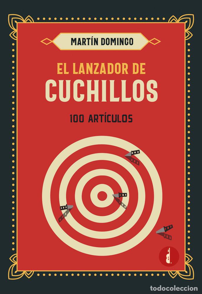 Libros: EL LANZADOR DE CUCHILLOS - DOMINGO, MARTIN
