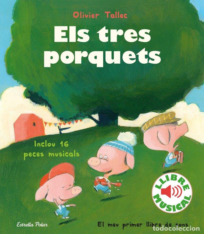 Libri: ELS TRES PORQUETS. LLIBRE MUSICAL - TALLEC, OLIVIER