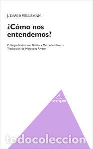 Libros: COMO NOS ENTENDEMOS - VELLEMAN, J DAVID