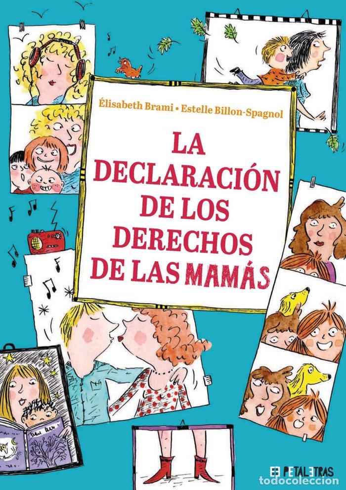 Libros: LA DECLARACION DE LOS DERECHOS DE LAS MAMAS - BRAMI, ELISABETH