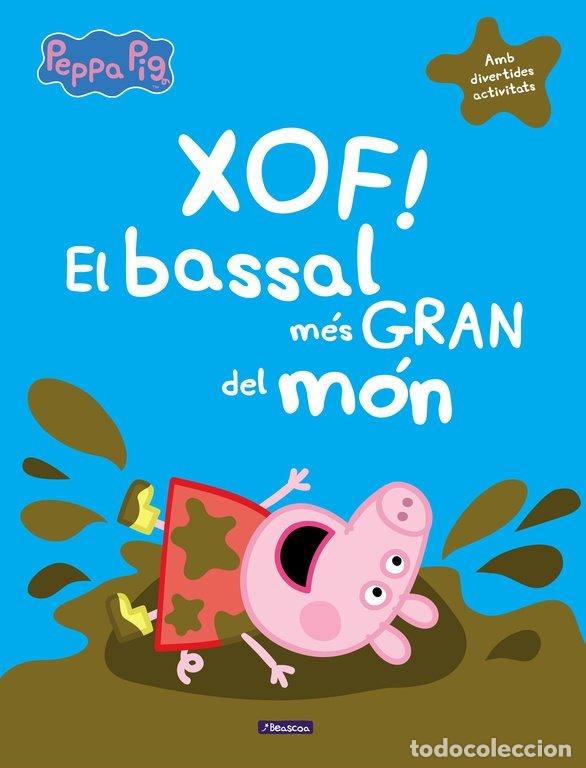 Libri: PORQUETA PEPPA. EL BASSAL MES GRAN DEL MON,LA - A.A.V.V