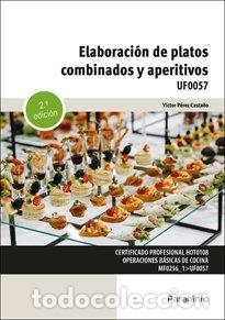 Libri: ELABORACION DE PLATOS COMBINADOS Y APERITIVOS - PEREZ CASTA&Ntilde;O, VICTOR
