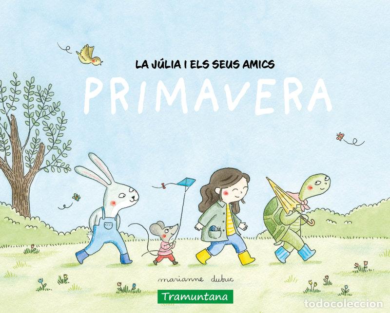 B&uuml;cher: JULIA I ELS SEUS AMICS PRIMAVERA,LA - DUBUC, MARIANNE