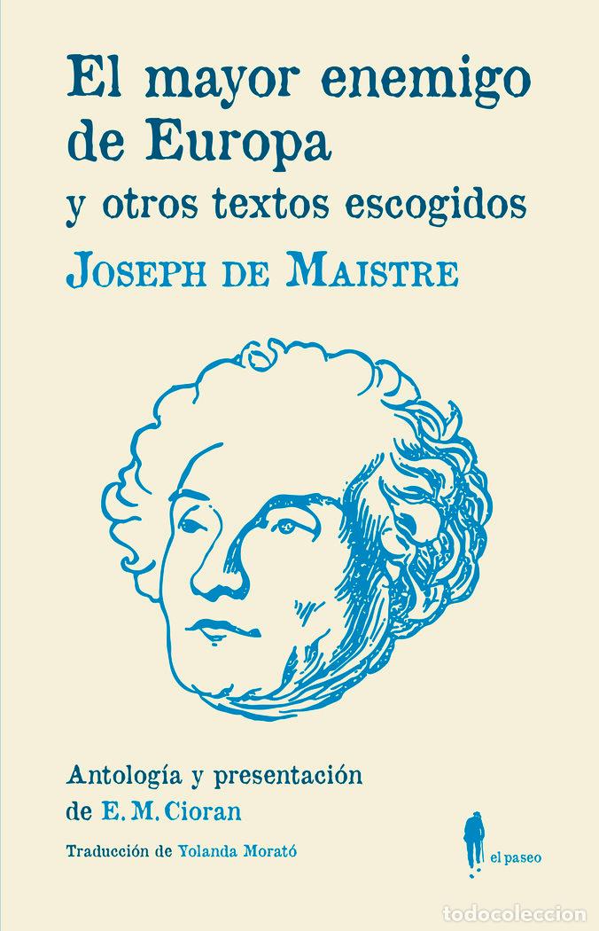 Libros: MAYOR ENEMIGO DE EUROPA Y OTROS TEXTOS ESCOGIDOS,EL - DE MAISTRE, JOSEPH