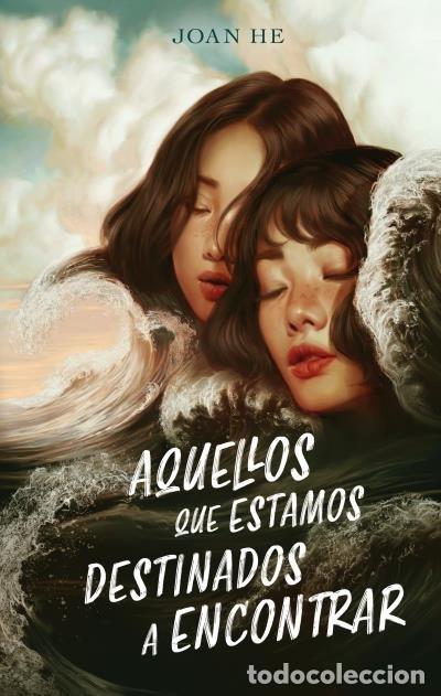 Livres: AQUELLOS QUE ESTAMOS DESTINADOS A ENCONTRAR - HE, JOAN