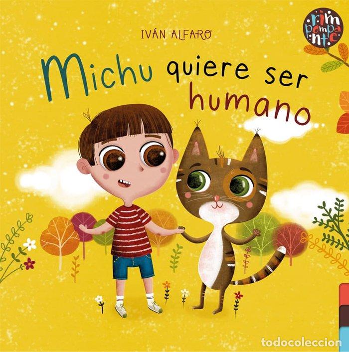 Livres: MICHU QUIERE SER HUMANO - ALFARO, IVAN