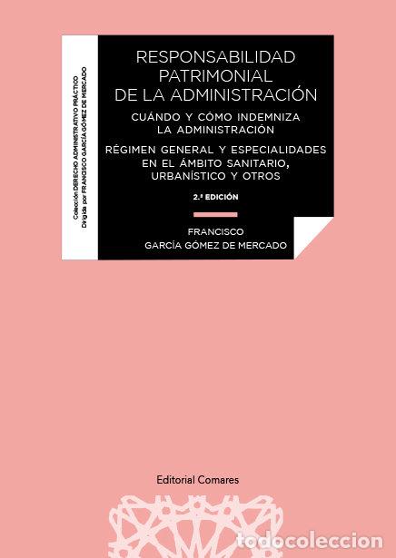 Livres: RESPONSABILIDAD PATRIMONIAL DE LA ADMINISTRACION - GARCIA GOMEZ DE MERCADO, FRANCISCO