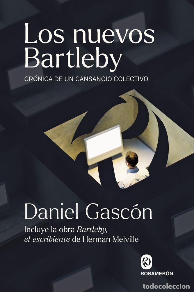 Libros: LOS NUEVOS BARTLEBY - GASCON, DANIEL