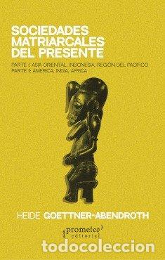 books: SOCIEDADES MATRIARCALES DEL PRESENTE - GOETTNER-ABENDROTH, HEIDE
