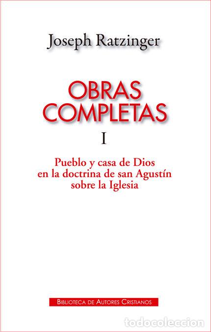 books: OBRAS COMPLETAS TOMO I JOSEPH RATZINGER PUEBLO CASA DIOS - RATZINGER, JOSEPH
