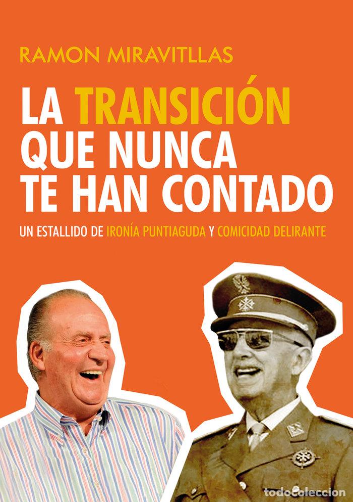 Libros: TRANSICION QUE NUNCA TE HAN CONTADO,LA - MIRAVITLLAS, RAMON