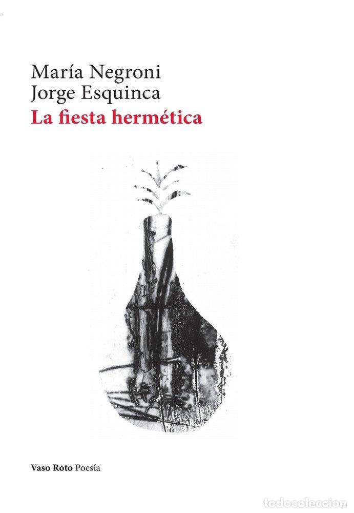 Libros: FIESTA HERMETICA,LA - ESQUINCA, JORGE