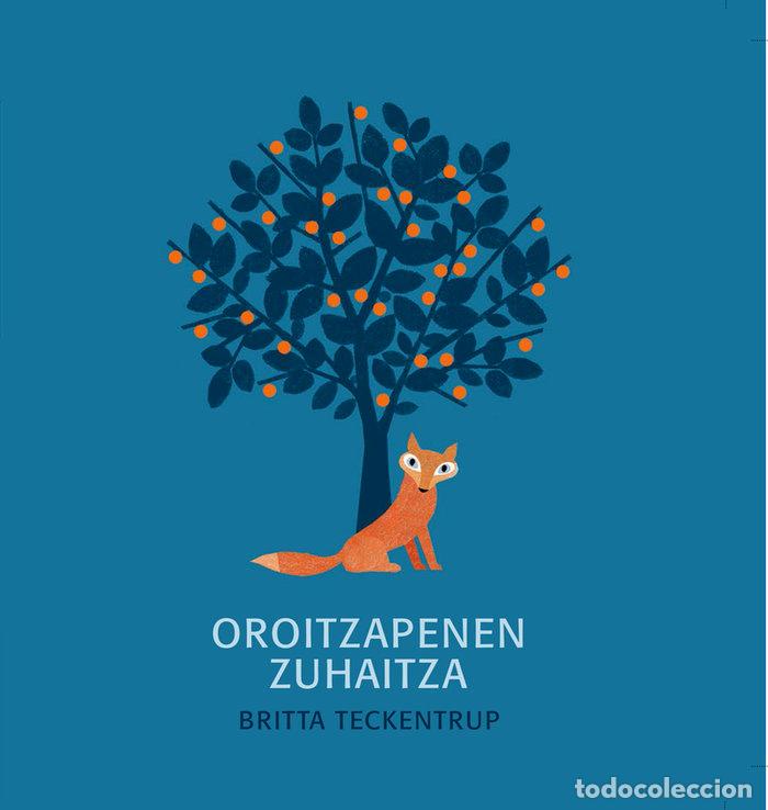Libros: OROITZAPENEN ZUHAITZA EUSKERA - TECKENTRUP, BRITTA