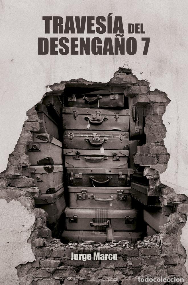 Libros: TRAVESIA DEL DESENGA&Ntilde;O, 7 - MARCO, JORGE