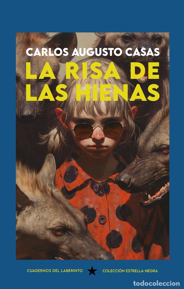 Libros: RISA DE LAS HIENAS,LA - AUGUSTO CASAS, CARLOS