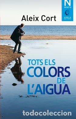 Libri: TOTS ELS COLORS DE LAIGUA - CORT, ALEIX