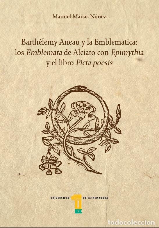 Libri: BARTHELEMY ANEAU Y LA EMBLEMATICA - MA&Ntilde;AS NU&Ntilde;EZ, MANUEL