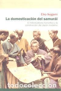 Libri: DOMESTICACION DEL SAMURAI,LA - IKEGAMI, EIKO