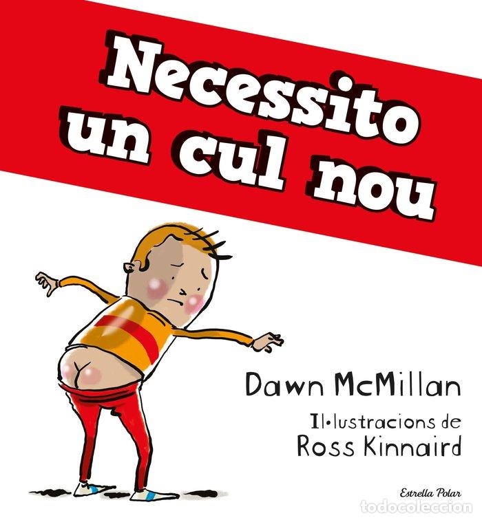 Libri: NECESSITO UN CUL NOU - MCMILLAN, DAWN
