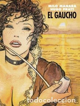 Livres: EL GAUCHO - HUGO PRATT Y MILO MANARA