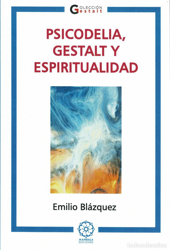 Livros: PSICODELIA GESTALT Y ESPIRITUALIDAD - BLAZQUEZ, EMILIO